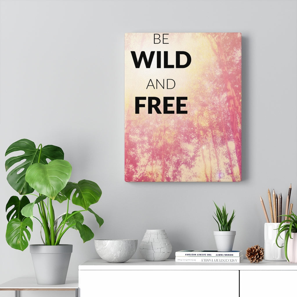 Scripture Walls Inspirational Wall Art Be Wild And Free Motivational Print Ready to Hang Artwork Unframed-Express Your Love Gifts