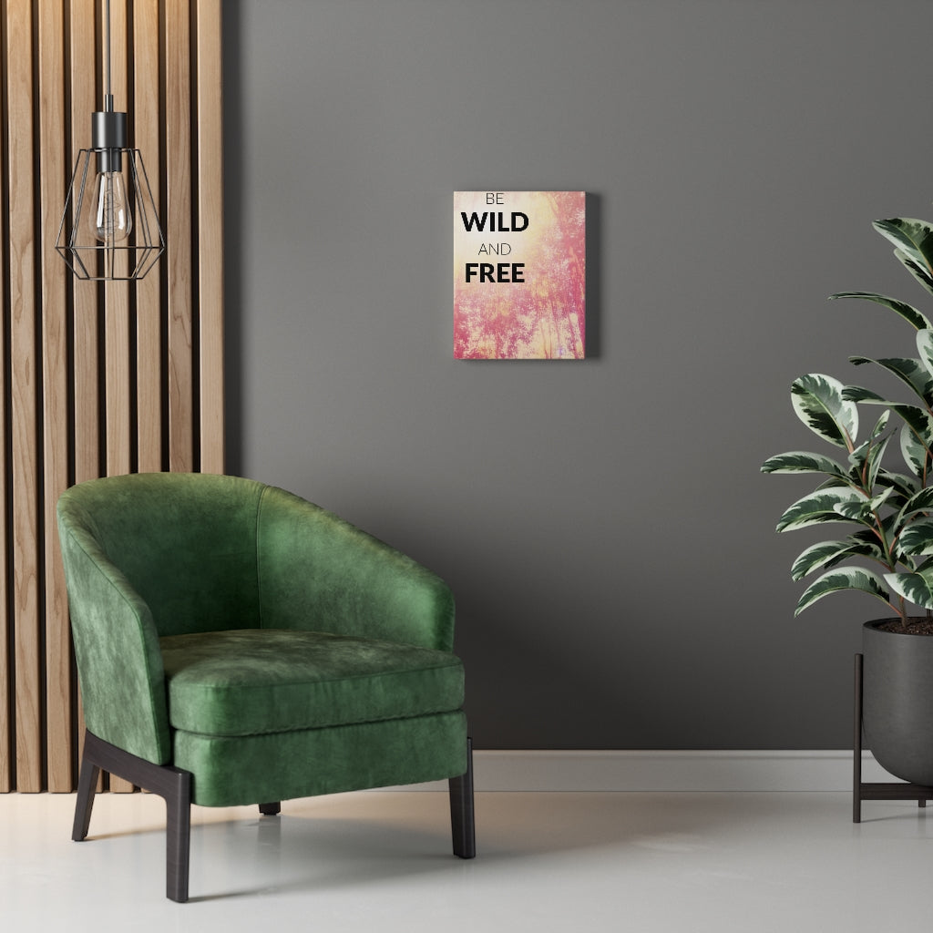Scripture Walls Inspirational Wall Art Be Wild And Free Motivational Print Ready to Hang Artwork Unframed-Express Your Love Gifts