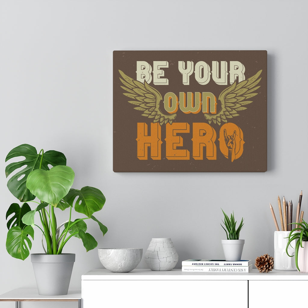 Scripture Walls Inspirational Wall Art Be Your Own Hero Wall Art Motivational Motto Inspiring Prints Artwork Decor Ready to Hang Unframed-Express Your Love Gifts
