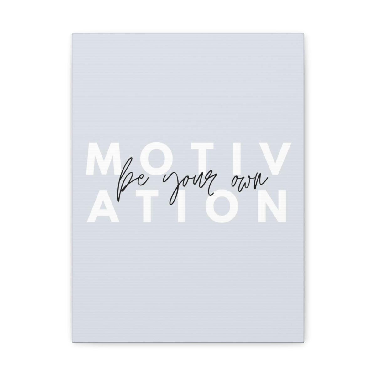 Scripture Walls Inspirational Wall Art Be Your Own Motivation Wall Decor for Home Office Gym Inspiring Success Quote Print Ready to Hang Unframed-Express Your Love Gifts