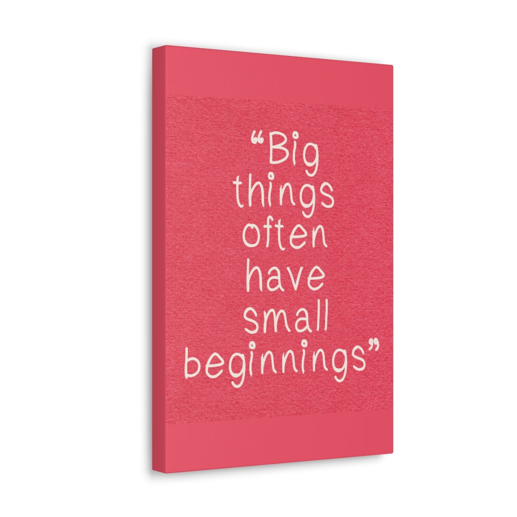 Scripture Walls Inspirational Wall Art Big Things Have Small Beginnings Motivation Wall Decor for Home Office Gym Inspiring Success Quote Print Ready to Hang Unframed-Express Your Love Gifts