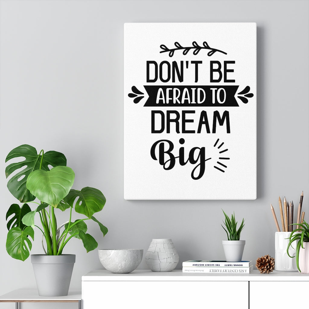 Scripture Walls Inspirational Wall Art Don't Be Afraid To Dream Big Wall Art Motivation Wall Decor for Home Office Gym Inspiring Success Quote Print Ready to Hang Unframed-Express Your Love Gifts