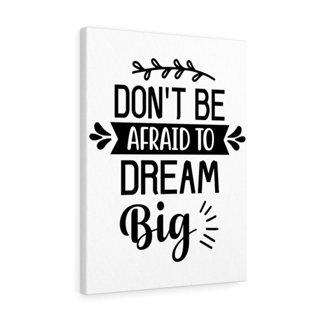 Scripture Walls Inspirational Wall Art Don't Be Afraid To Dream Big Wall Art Motivation Wall Decor for Home Office Gym Inspiring Success Quote Print Ready to Hang Unframed-Express Your Love Gifts