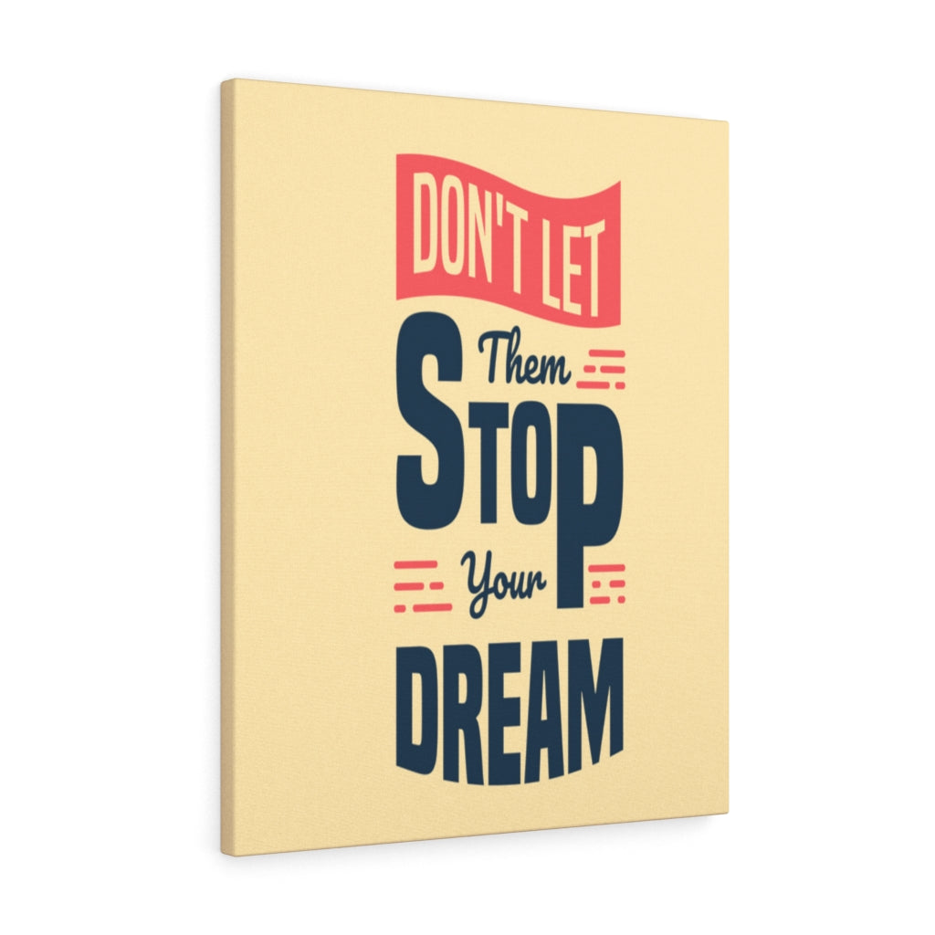 Scripture Walls Inspirational Wall Art Don't Let Them Stop Your Dream Wall Art Motivation Wall Decor for Home Office Gym Inspiring Success Quote Print Ready to Hang Unframed-Express Your Love Gifts