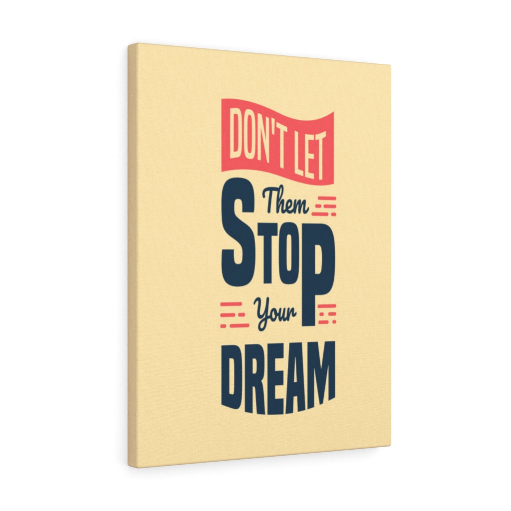 Scripture Walls Inspirational Wall Art Don't Let Them Stop Your Dream Wall Art Motivation Wall Decor for Home Office Gym Inspiring Success Quote Print Ready to Hang Unframed-Express Your Love Gifts