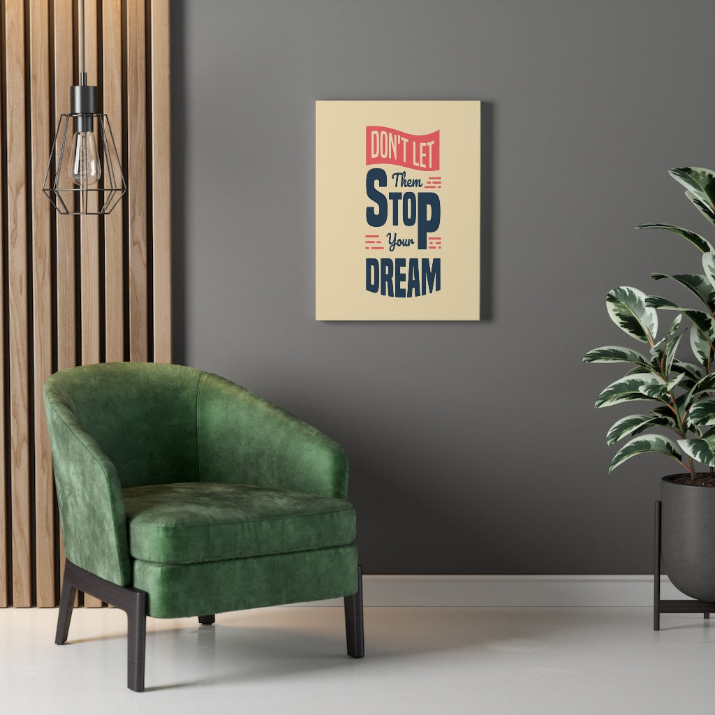 Scripture Walls Inspirational Wall Art Don't Let Them Stop Your Dream Wall Art Motivation Wall Decor for Home Office Gym Inspiring Success Quote Print Ready to Hang Unframed-Express Your Love Gifts