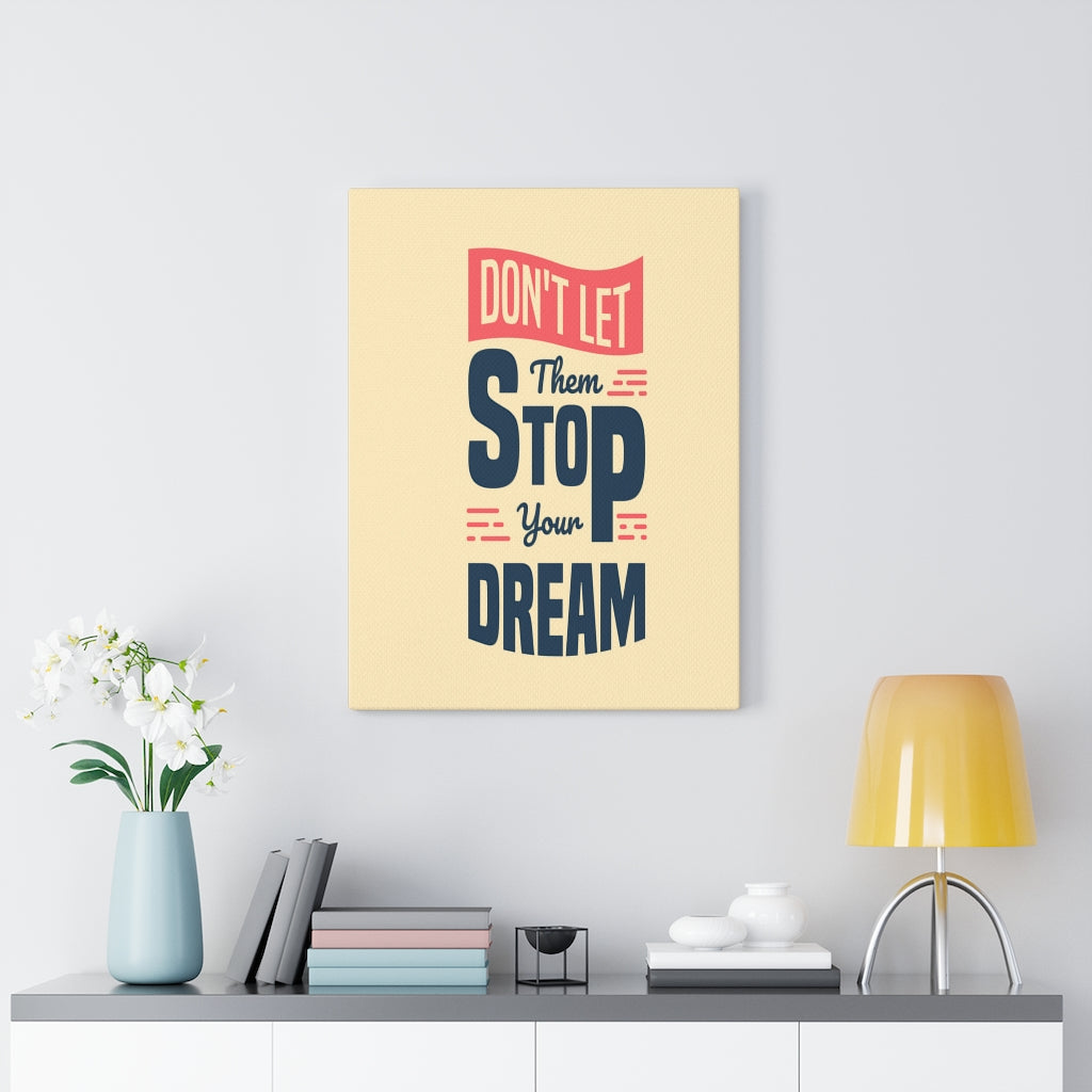 Scripture Walls Inspirational Wall Art Don't Let Them Stop Your Dream Wall Art Motivation Wall Decor for Home Office Gym Inspiring Success Quote Print Ready to Hang Unframed-Express Your Love Gifts