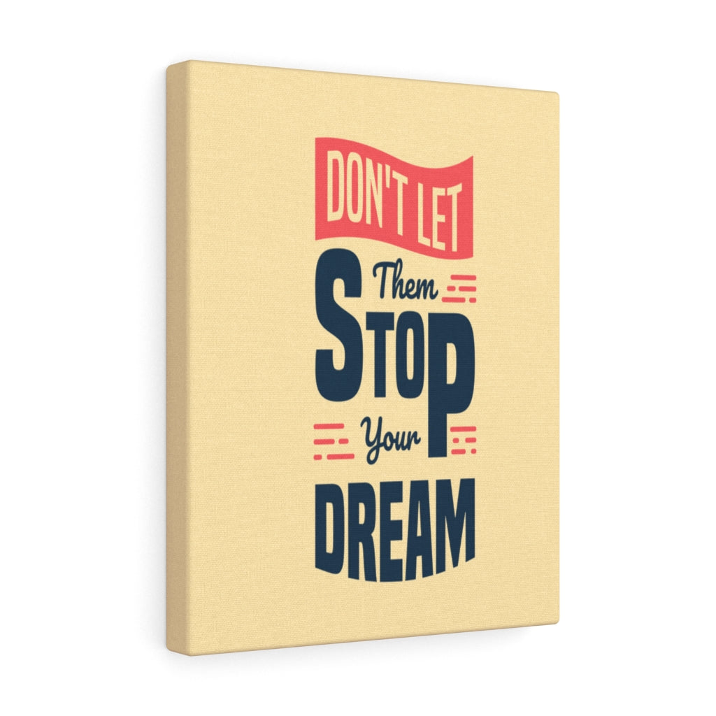 Scripture Walls Inspirational Wall Art Don't Let Them Stop Your Dream Wall Art Motivation Wall Decor for Home Office Gym Inspiring Success Quote Print Ready to Hang Unframed-Express Your Love Gifts