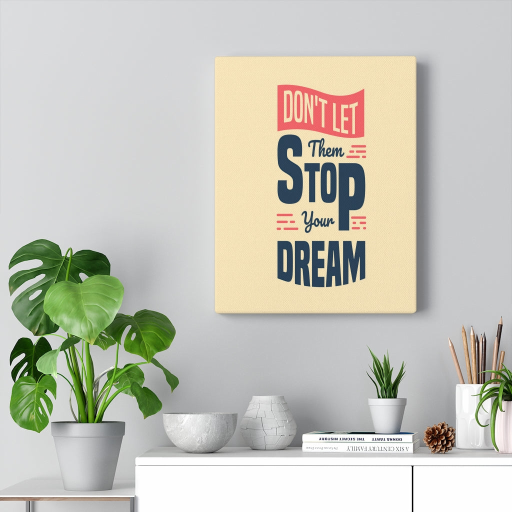 Scripture Walls Inspirational Wall Art Don't Let Them Stop Your Dream Wall Art Motivation Wall Decor for Home Office Gym Inspiring Success Quote Print Ready to Hang Unframed-Express Your Love Gifts