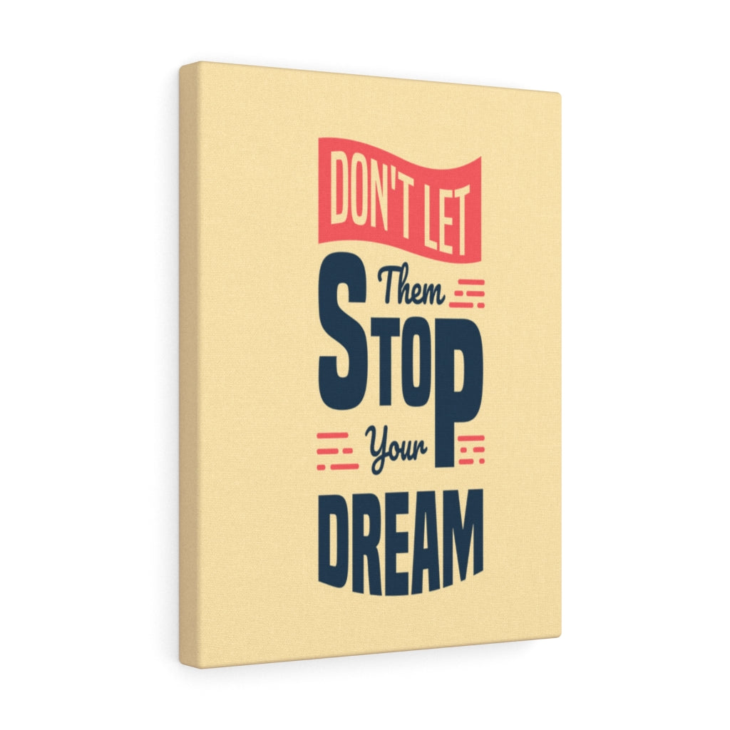 Scripture Walls Inspirational Wall Art Don't Let Them Stop Your Dream Wall Art Motivation Wall Decor for Home Office Gym Inspiring Success Quote Print Ready to Hang Unframed-Express Your Love Gifts
