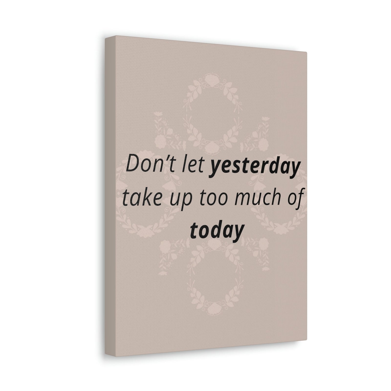 Scripture Walls Inspirational Wall Art Don't Let Yesterday Take Too Much Motivation Wall Decor for Home Office Gym Inspiring Success Quote Print Ready to Hang Unframed-Express Your Love Gifts