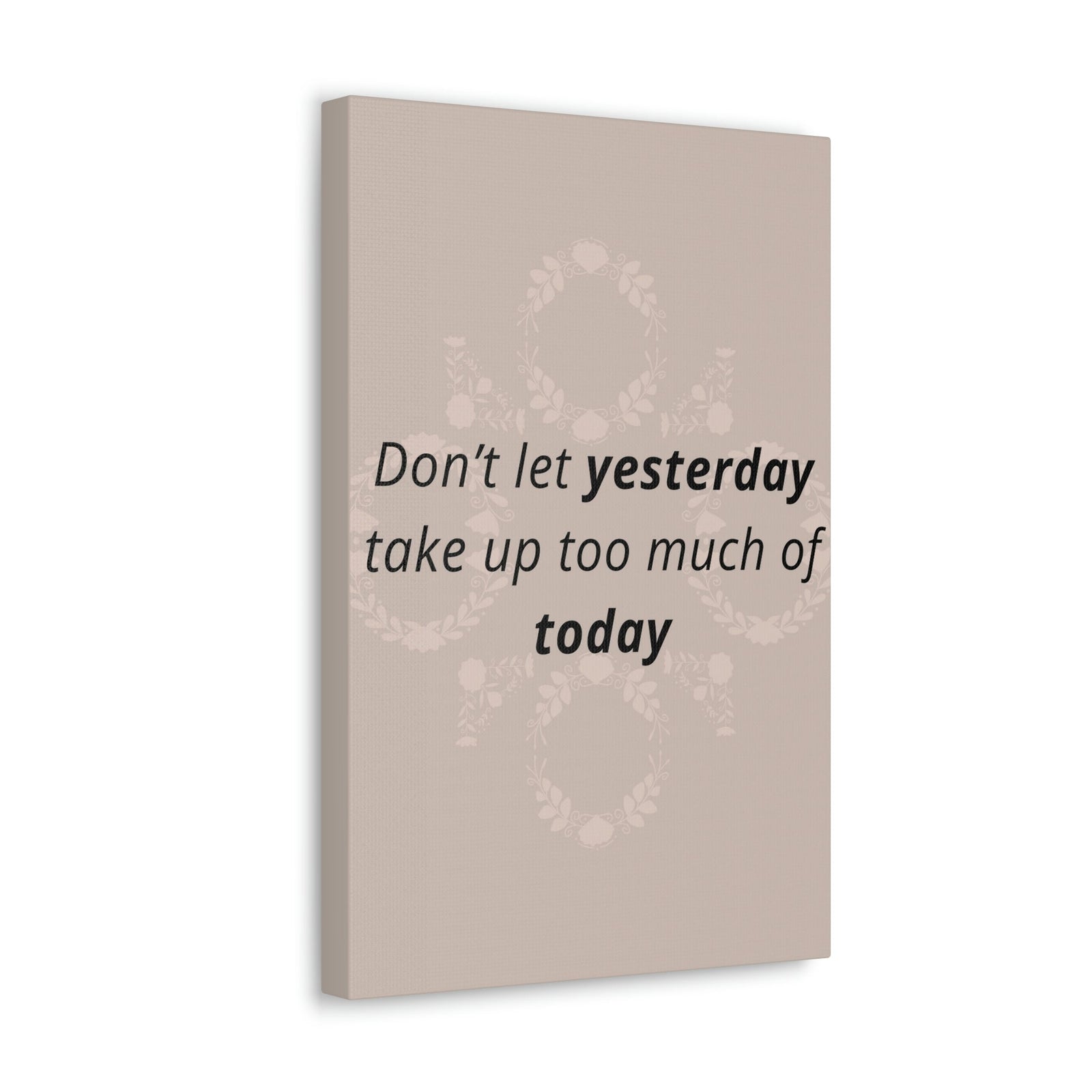 Scripture Walls Inspirational Wall Art Don't Let Yesterday Take Too Much Motivation Wall Decor for Home Office Gym Inspiring Success Quote Print Ready to Hang Unframed-Express Your Love Gifts