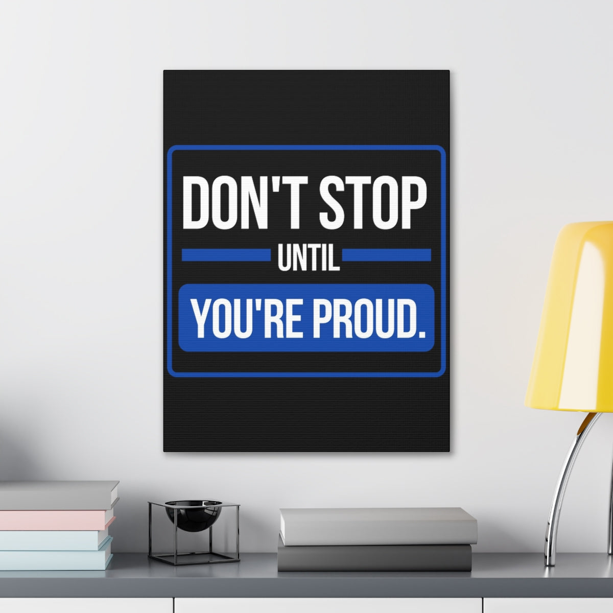 Scripture Walls Inspirational Wall Art Don't Stop Until You're Proud Motivation Wall Decor for Home Office Gym Inspiring Success Quote Print Ready to Hang Unframed-Express Your Love Gifts