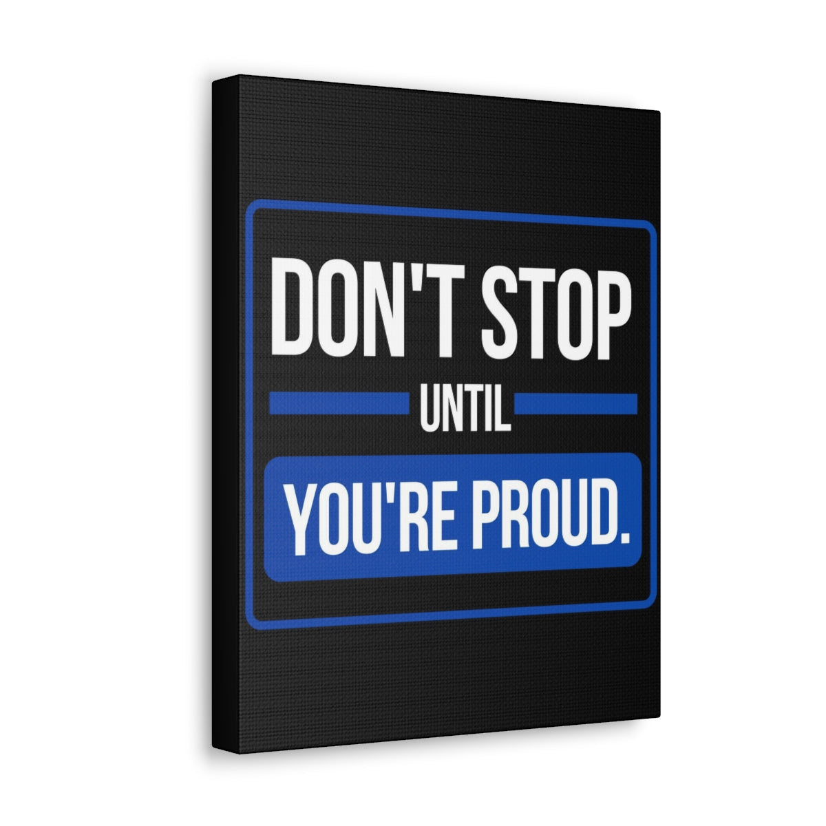 Scripture Walls Inspirational Wall Art Don't Stop Until You're Proud Motivation Wall Decor for Home Office Gym Inspiring Success Quote Print Ready to Hang Unframed-Express Your Love Gifts