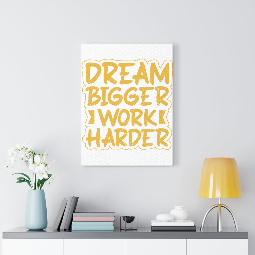 Scripture Walls Inspirational Wall Art Dream Bigger Work Harder Wall Art Motivation Wall Decor for Home Office Gym Inspiring Success Quote Print Ready to Hang Unframed-Express Your Love Gifts