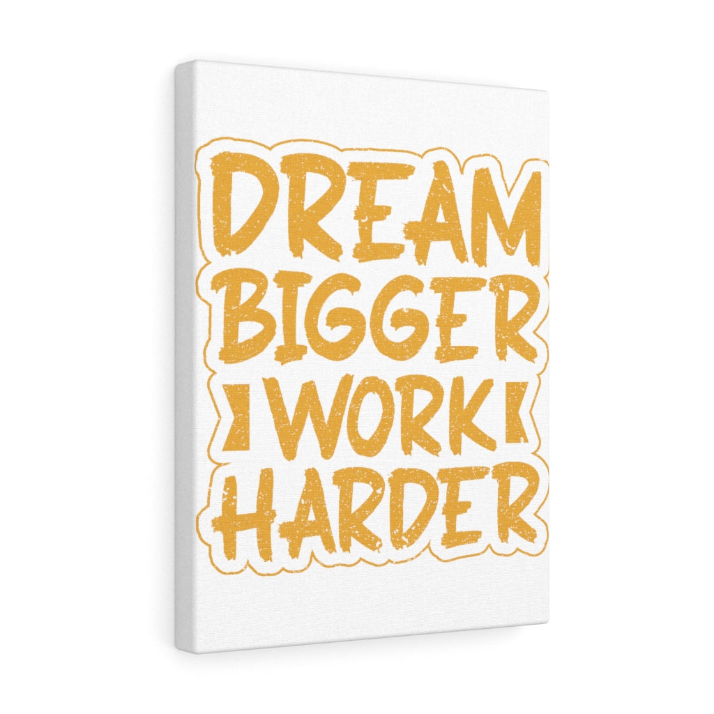 Scripture Walls Inspirational Wall Art Dream Bigger Work Harder Wall Art Motivation Wall Decor for Home Office Gym Inspiring Success Quote Print Ready to Hang Unframed-Express Your Love Gifts