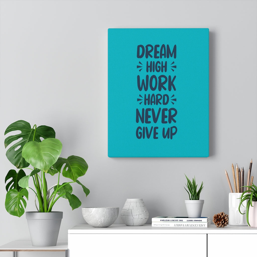 Scripture Walls Inspirational Wall Art Dream High Work Hard Never Give Up Wall Art Motivation Wall Decor for Home Office Gym Inspiring Success Quote Print Ready to Hang Unframed-Express Your Love Gifts