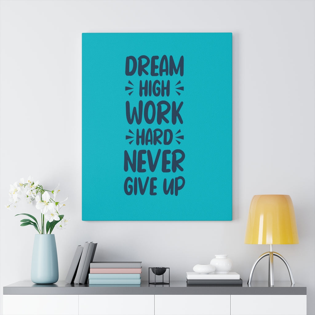 Scripture Walls Inspirational Wall Art Dream High Work Hard Never Give Up Wall Art Motivation Wall Decor for Home Office Gym Inspiring Success Quote Print Ready to Hang Unframed-Express Your Love Gifts