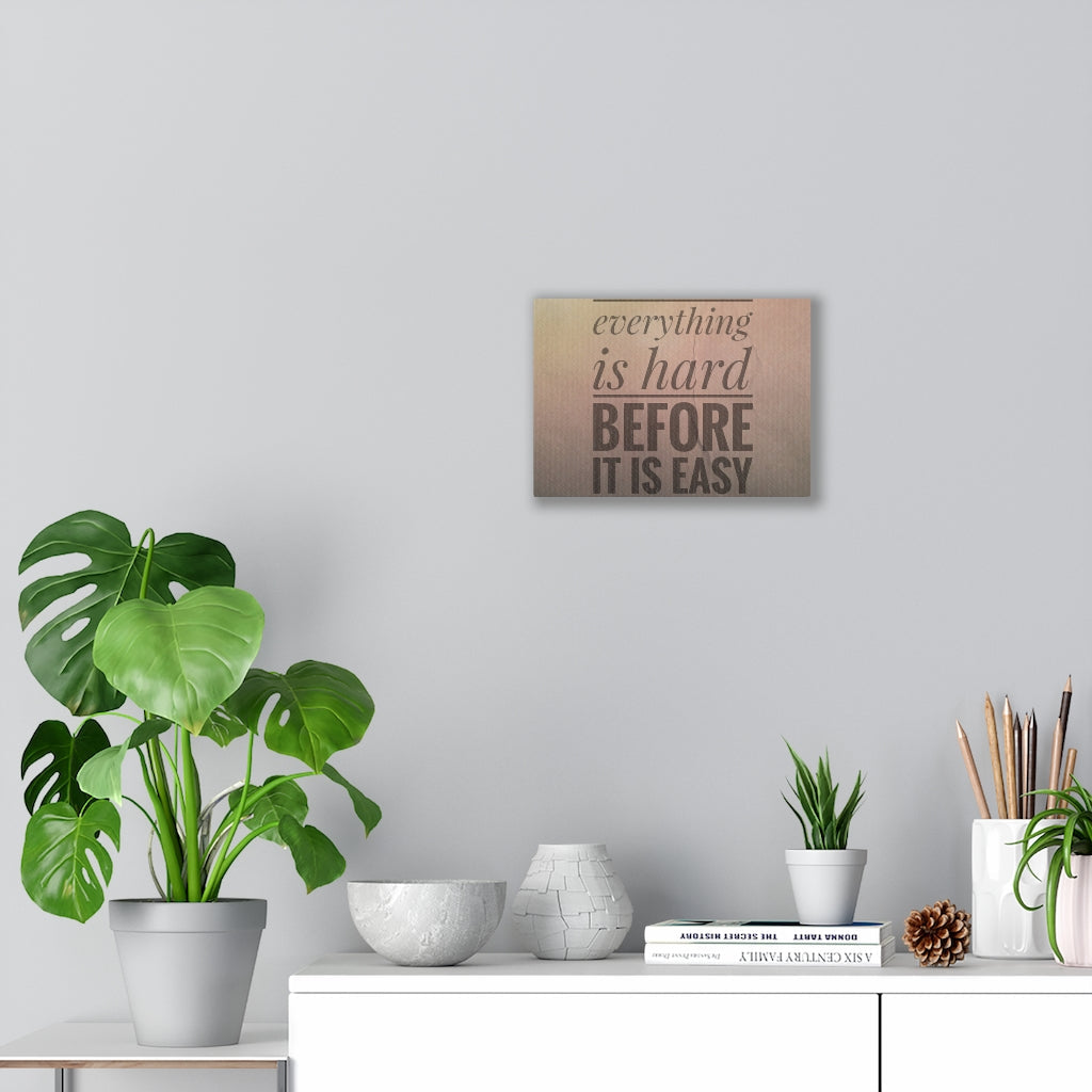 Scripture Walls Inspirational Wall Art Everything Is Hard Before It Is Easy Motivational Print Ready to Hang Artwork Unframed-Express Your Love Gifts
