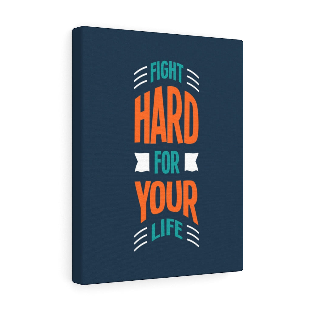 Scripture Walls Inspirational Wall Art Fight Hard For Your Life Wall Art Motivation Wall Decor for Home Office Gym Inspiring Success Quote Print Ready to Hang Unframed-Express Your Love Gifts