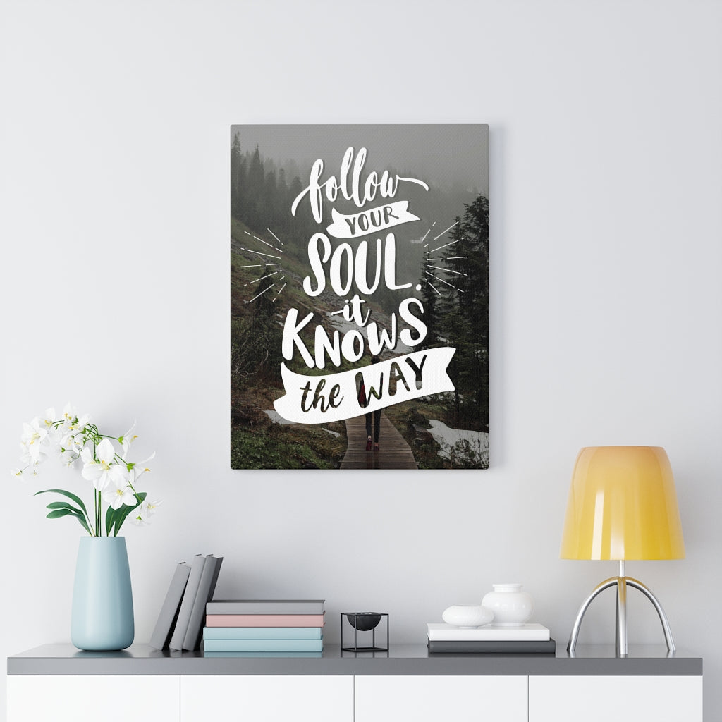 Scripture Walls Inspirational Wall Art Follow Your Soul Wall Art Motivational Motto Inspiring Prints Artwork Decor Ready to Hang Unframed-Express Your Love Gifts