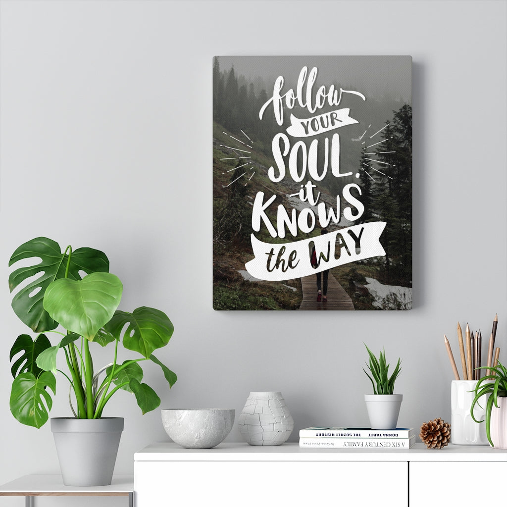 Scripture Walls Inspirational Wall Art Follow Your Soul Wall Art Motivational Motto Inspiring Prints Artwork Decor Ready to Hang Unframed-Express Your Love Gifts