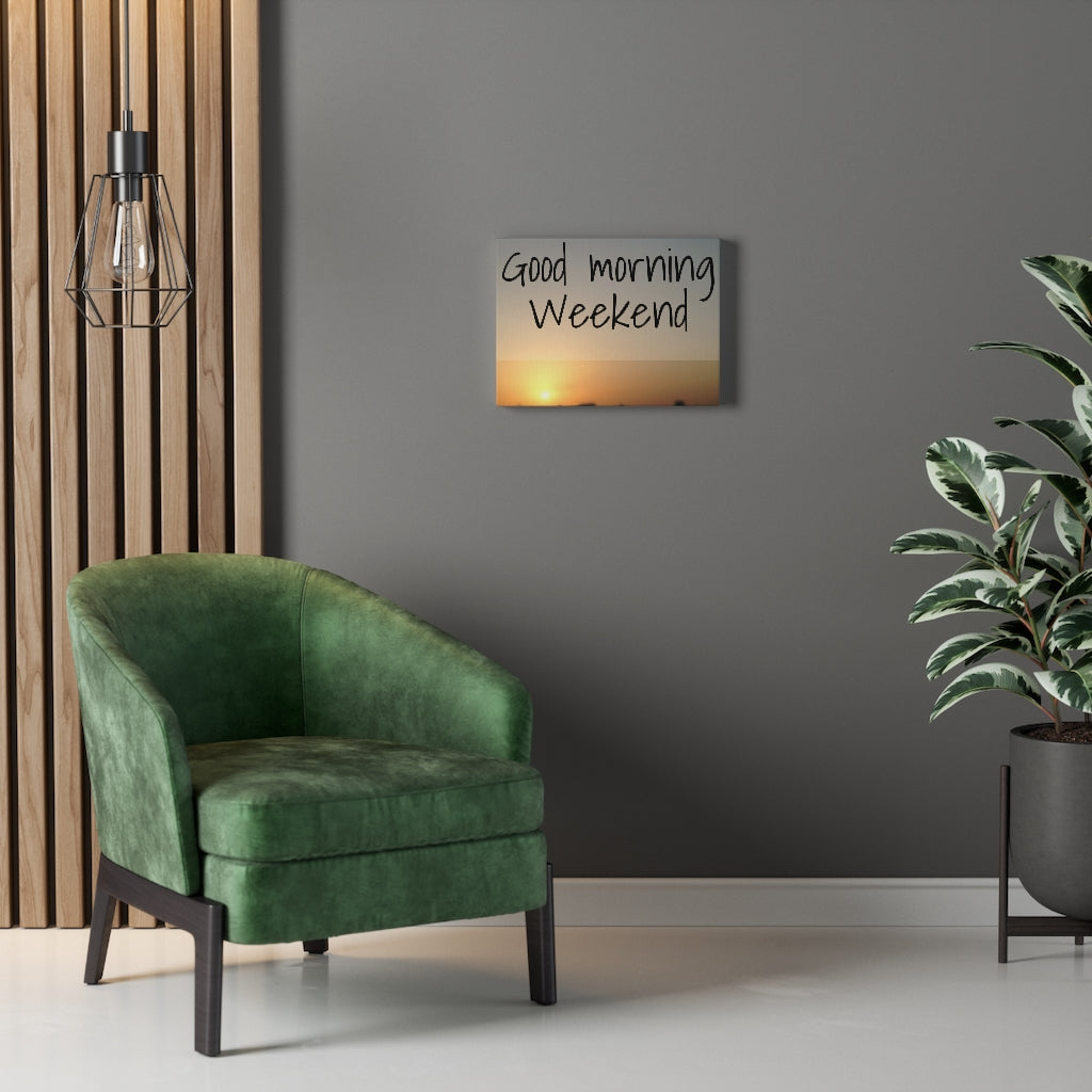 Scripture Walls Inspirational Wall Art Good Morning Weekend Motivational Print Ready to Hang Artwork Unframed-Express Your Love Gifts