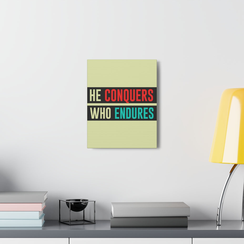 Scripture Walls Inspirational Wall Art He Conquers Who Endures Motivation Wall Decor for Home Office Gym Inspiring Success Quote Print Ready to Hang Unframed-Express Your Love Gifts