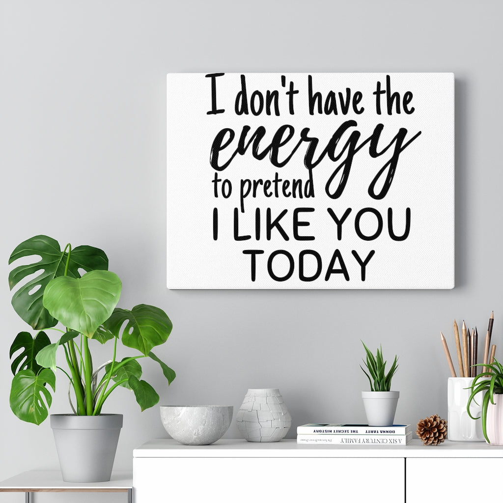 Scripture Walls Inspirational Wall Art I Like You Today Wall Art Motivation Wall Decor for Home Office Gym Inspiring Success Quote Print Ready to Hang Unframed-Express Your Love Gifts