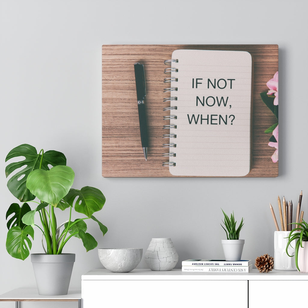 Scripture Walls Inspirational Wall Art If Not Now When Notebook Motivational Print Ready to Hang Artwork Unframed-Express Your Love Gifts