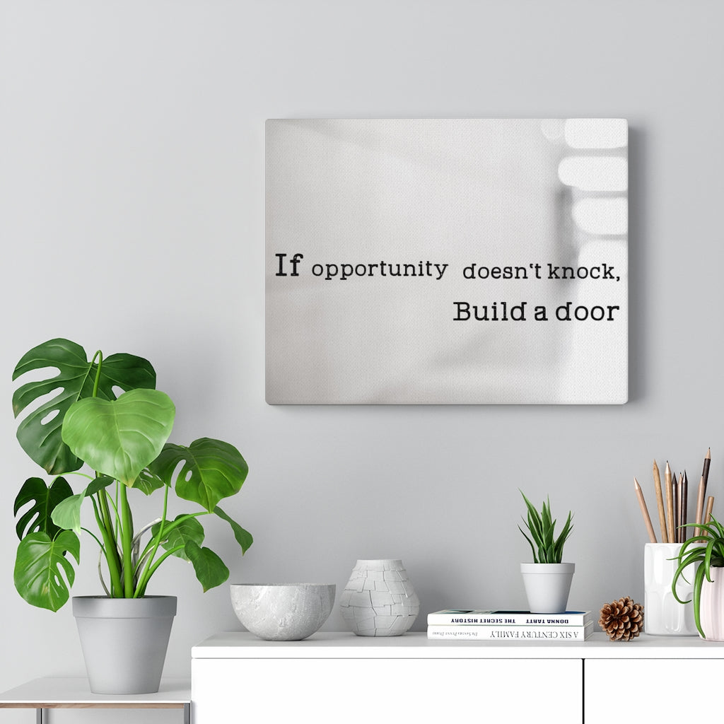 Scripture Walls Inspirational Wall Art If Opportunity Doesn't Knock Motivational Print Ready to Hang Artwork Unframed-Express Your Love Gifts