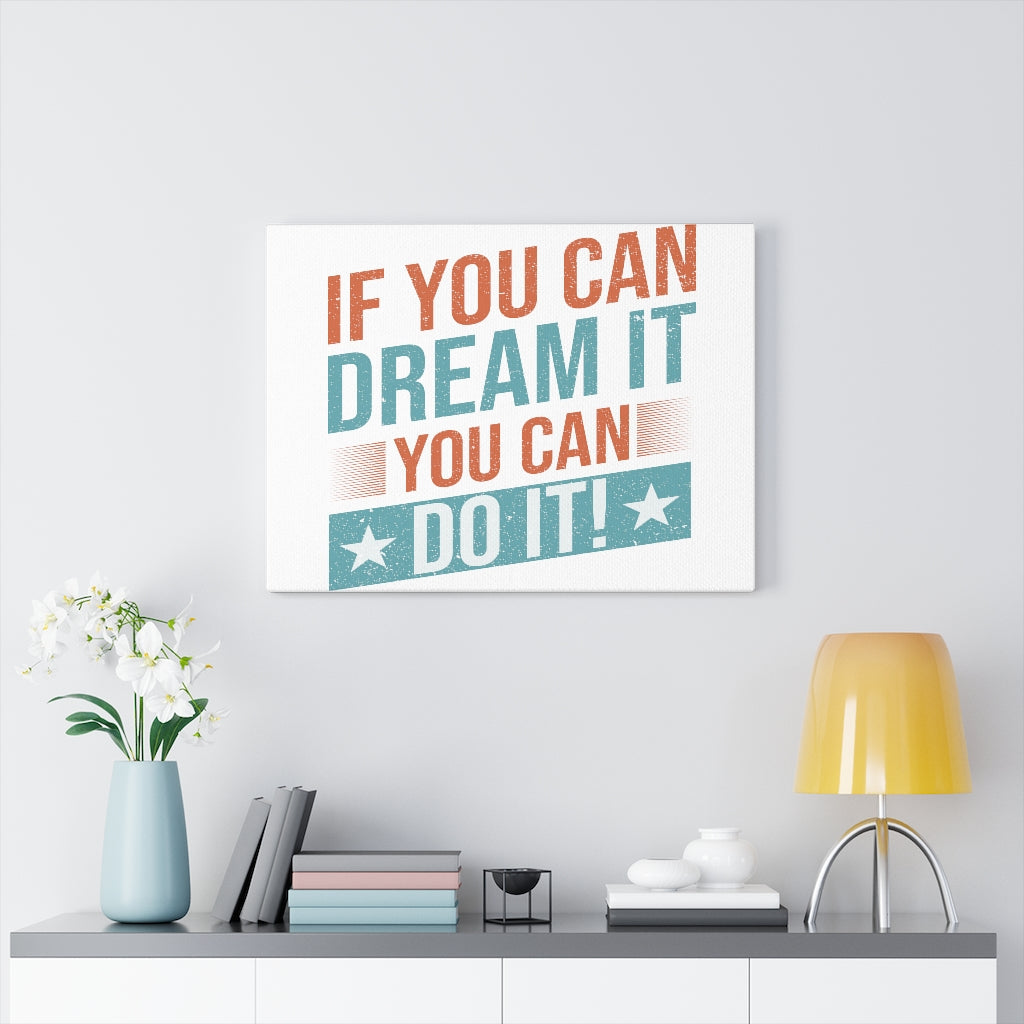 Scripture Walls Inspirational Wall Art If You Can Dream It Wall Art Motivation Wall Decor for Home Office Gym Inspiring Success Quote Print Ready to Hang Unframed-Express Your Love Gifts
