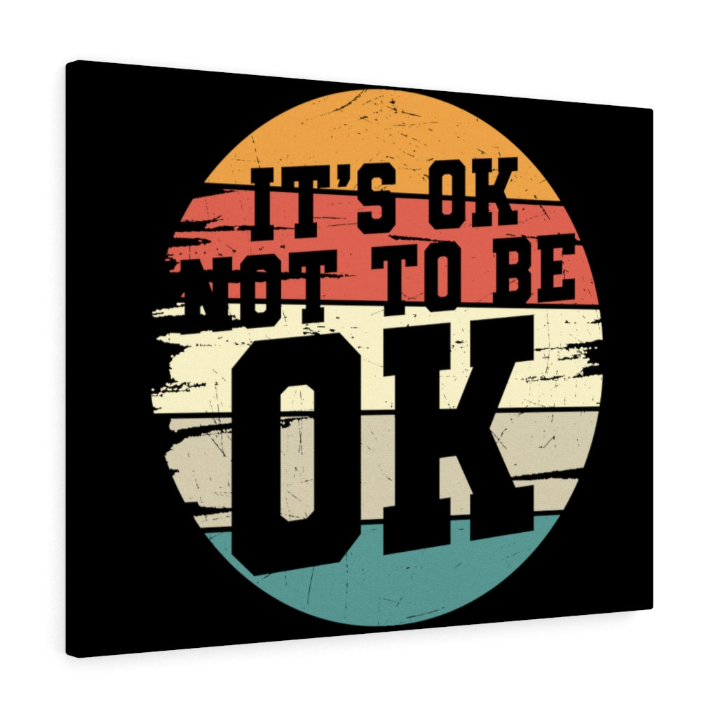 Scripture Walls Inspirational Wall Art It's Ok Not To Be Ok Wall Art Motivation Wall Decor for Home Office Gym Inspiring Success Quote Print Ready to Hang Unframed-Express Your Love Gifts