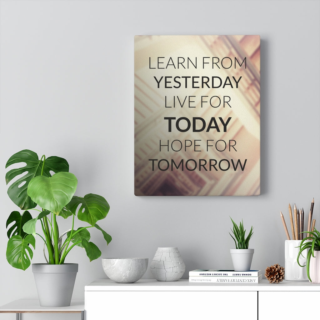 Scripture Walls Inspirational Wall Art Learn From Yesterday Wall Art Motivational Motto Inspiring Prints Artwork Decor Ready to Hang Unframed-Express Your Love Gifts