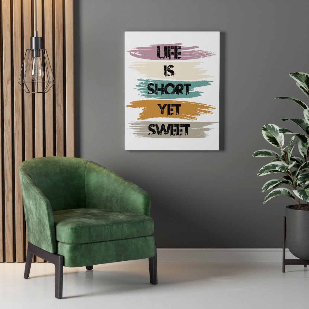 Scripture Walls Inspirational Wall Art Life Is Short Yet Sweet Wall Art Motivation Wall Decor for Home Office Gym Inspiring Success Quote Print Ready to Hang Unframed-Express Your Love Gifts