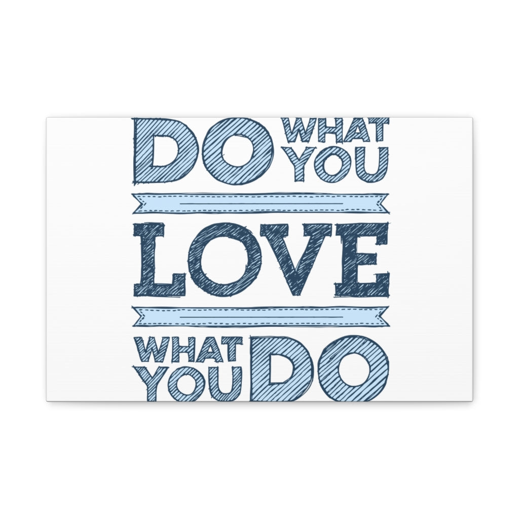 Scripture Walls Inspirational Wall Art Love What You Do Motivation Wall Decor for Home Office Gym Inspiring Success Quote Print Ready to Hang Unframed-Express Your Love Gifts