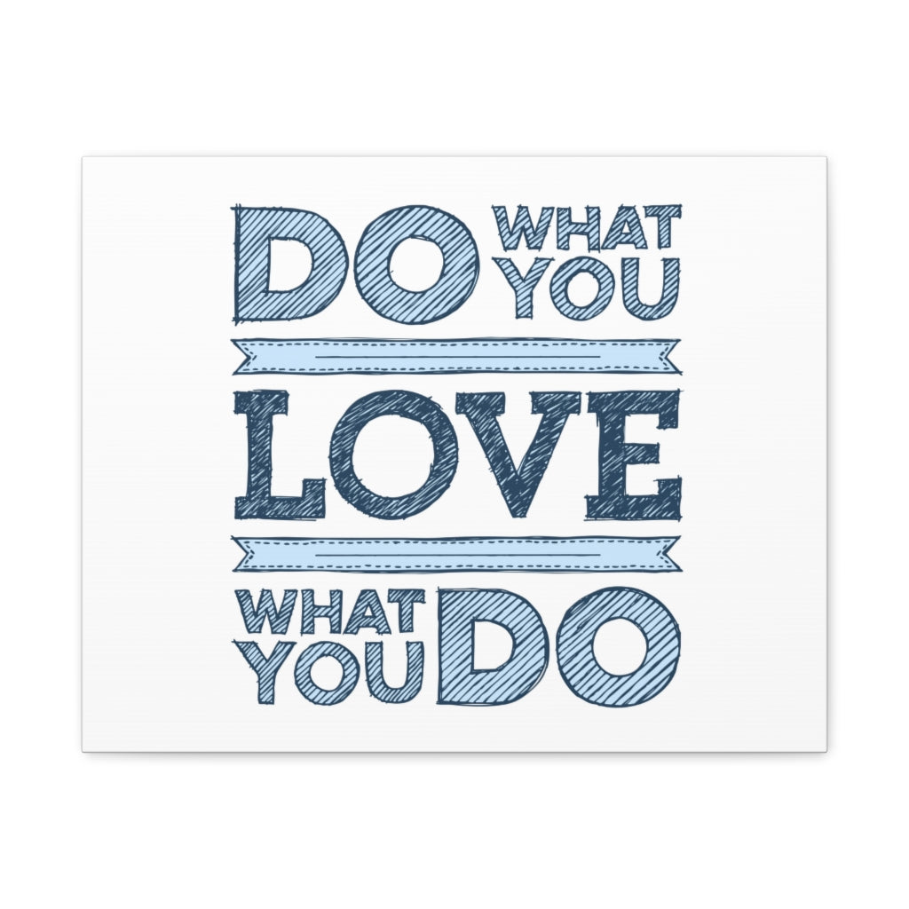 Scripture Walls Inspirational Wall Art Love What You Do Motivation Wall Decor for Home Office Gym Inspiring Success Quote Print Ready to Hang Unframed-Express Your Love Gifts