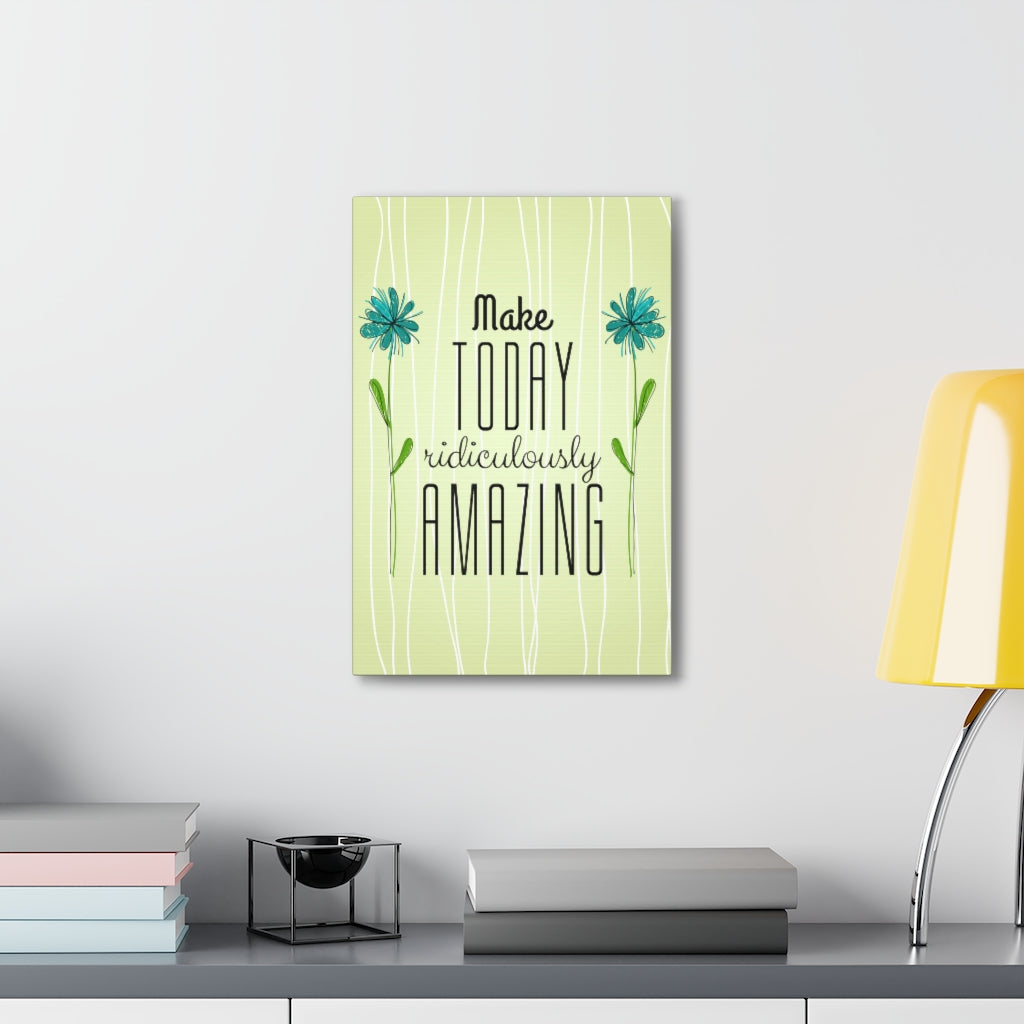 Scripture Walls Inspirational Wall Art Make Today Ridiculously Amazing Motivation Wall Decor for Home Office Gym Inspiring Success Quote Print Ready to Hang Unframed-Express Your Love Gifts