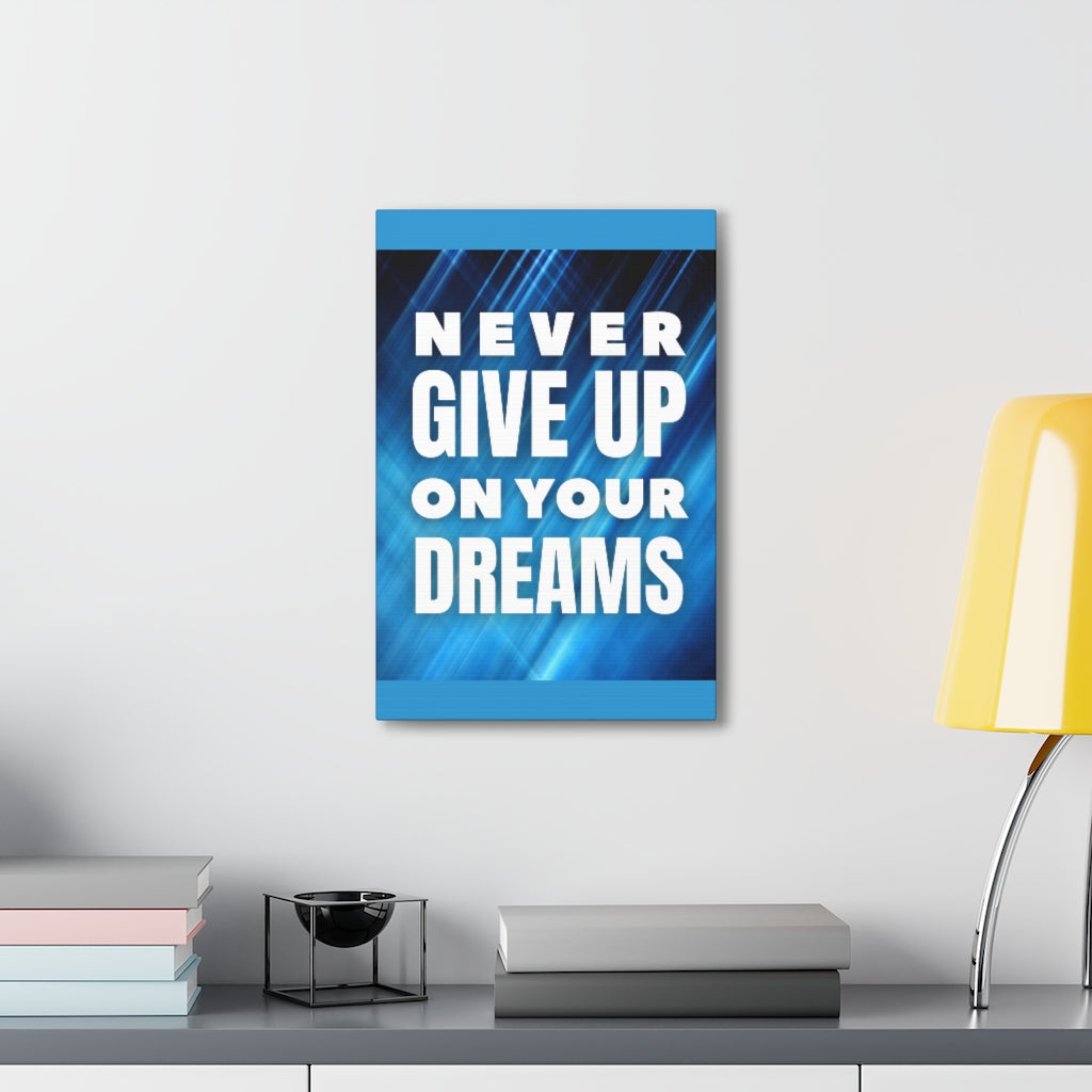 Scripture Walls Inspirational Wall Art Never Give Up Your Dreams Motivation Wall Decor for Home Office Gym Inspiring Success Quote Print Ready to Hang Unframed-Express Your Love Gifts