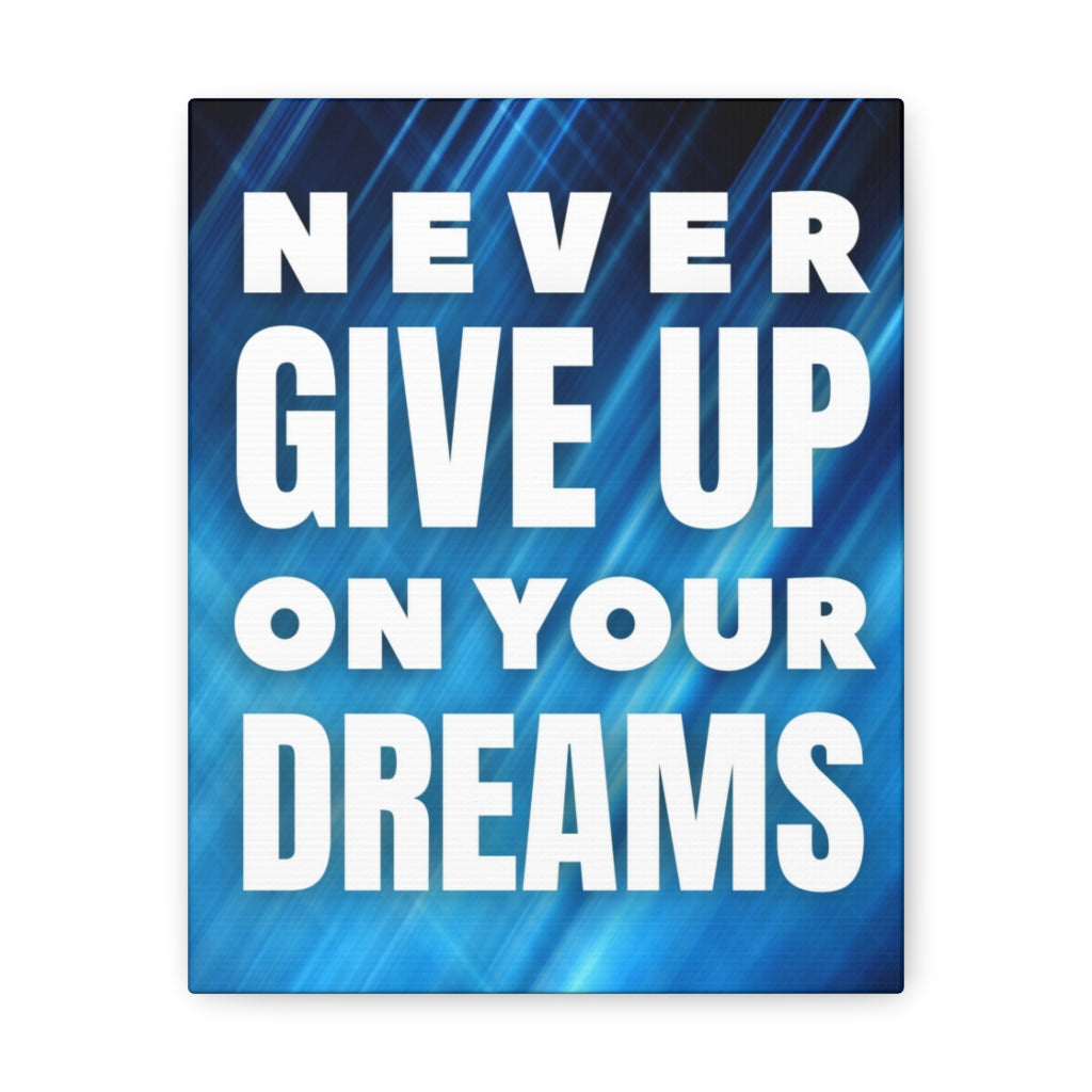 Scripture Walls Inspirational Wall Art Never Give Up Your Dreams Motivation Wall Decor for Home Office Gym Inspiring Success Quote Print Ready to Hang Unframed-Express Your Love Gifts
