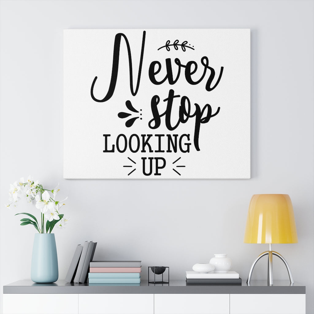 Scripture Walls Inspirational Wall Art Never Stop Looking Up Wall Art Motivation Wall Decor for Home Office Gym Inspiring Success Quote Print Ready to Hang Unframed-Express Your Love Gifts