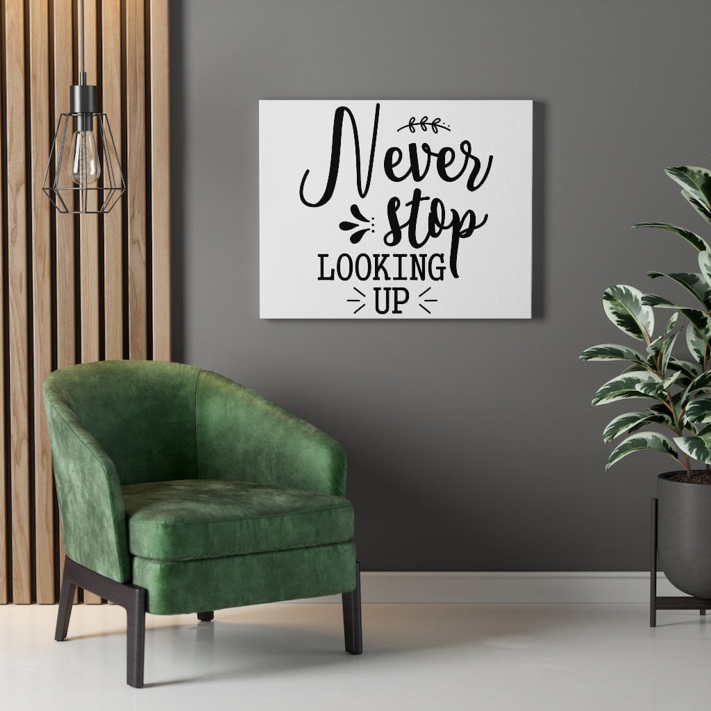 Scripture Walls Inspirational Wall Art Never Stop Looking Up Wall Art Motivation Wall Decor for Home Office Gym Inspiring Success Quote Print Ready to Hang Unframed-Express Your Love Gifts