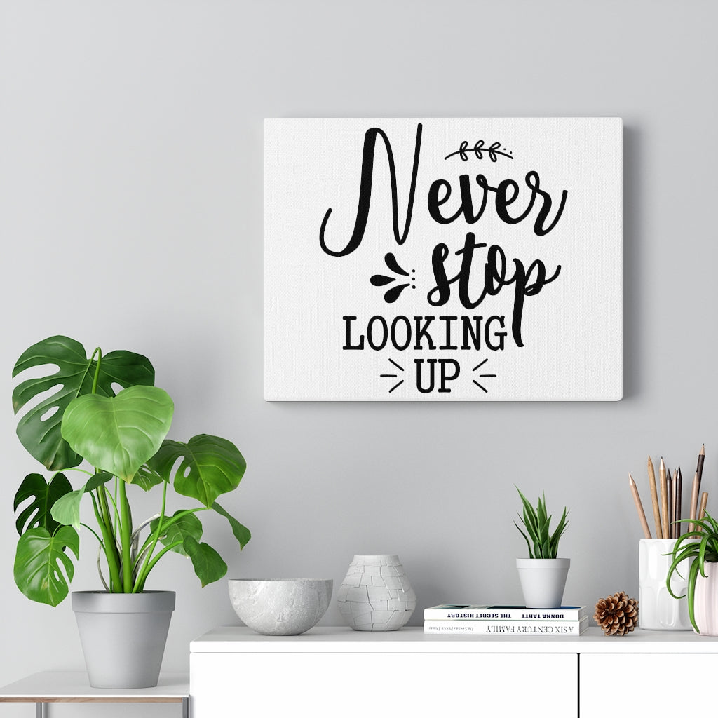 Scripture Walls Inspirational Wall Art Never Stop Looking Up Wall Art Motivation Wall Decor for Home Office Gym Inspiring Success Quote Print Ready to Hang Unframed-Express Your Love Gifts