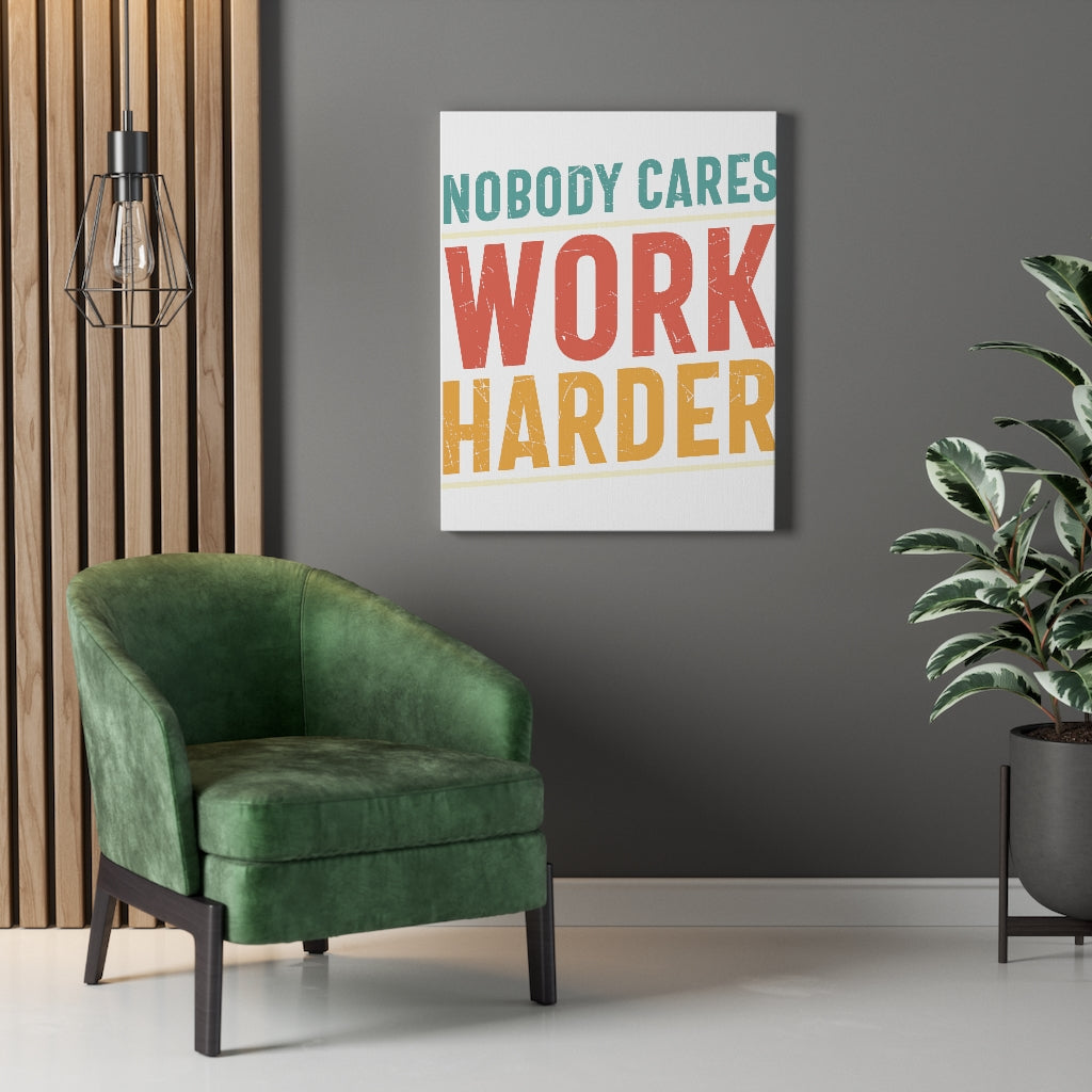 Scripture Walls Inspirational Wall Art Nobody CAres Work Harder Wall Art Motivation Wall Decor for Home Office Gym Inspiring Success Quote Print Ready to Hang Unframed-Express Your Love Gifts