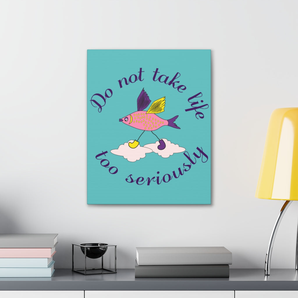 Scripture Walls Inspirational Wall Art Not Take Life Seriously Motivation Wall Decor for Home Office Gym Inspiring Success Quote Print Ready to Hang Unframed-Express Your Love Gifts