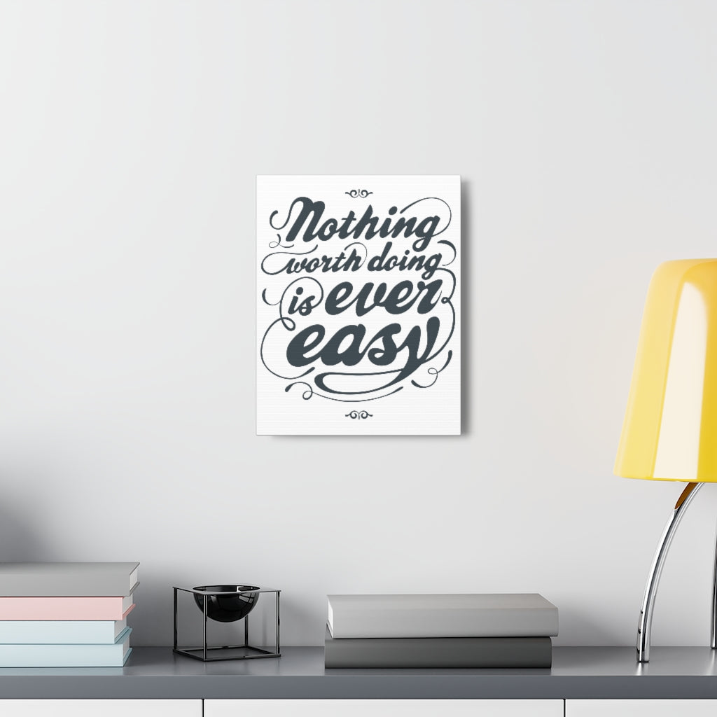 Scripture Walls Inspirational Wall Art Nothing Worth Is Easy Motivation Wall Decor for Home Office Gym Inspiring Success Quote Print Ready to Hang Unframed-Express Your Love Gifts