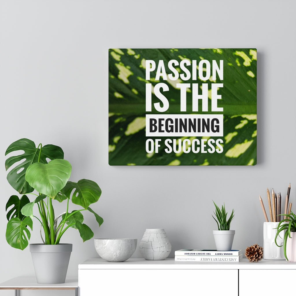 Scripture Walls Inspirational Wall Art Passion Is The Beginning Of Success Motivational Print Ready to Hang Artwork Unframed-Express Your Love Gifts