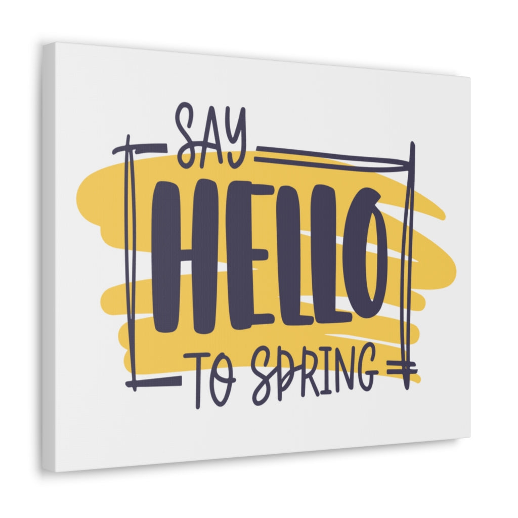 Scripture Walls Inspirational Wall Art Say Hello To Spring Motivation Wall Decor for Home Office Gym Inspiring Success Quote Print Ready to Hang Unframed-Express Your Love Gifts