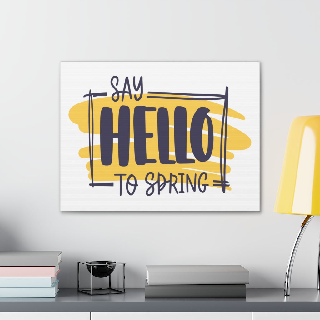 Scripture Walls Inspirational Wall Art Say Hello To Spring Motivation Wall Decor for Home Office Gym Inspiring Success Quote Print Ready to Hang Unframed-Express Your Love Gifts