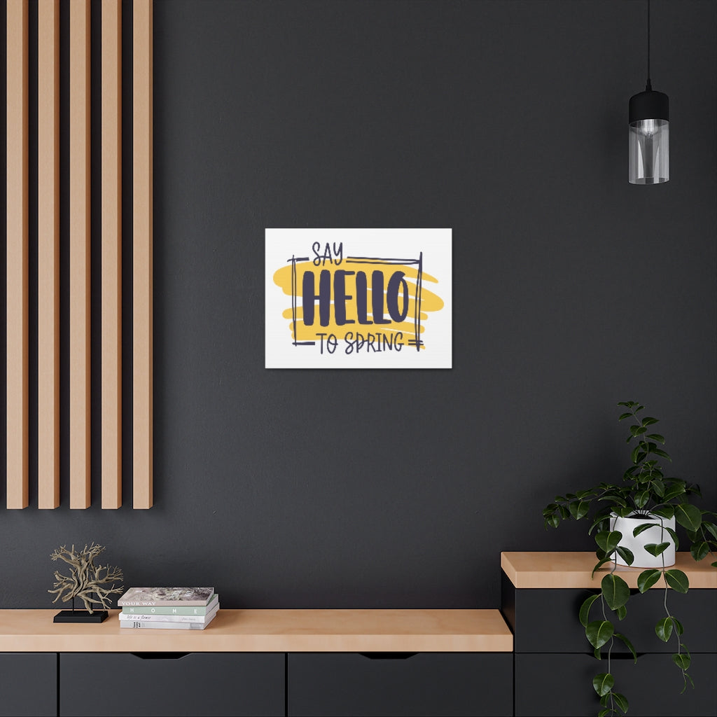 Scripture Walls Inspirational Wall Art Say Hello To Spring Motivation Wall Decor for Home Office Gym Inspiring Success Quote Print Ready to Hang Unframed-Express Your Love Gifts